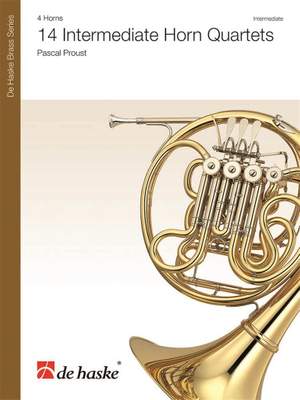 Pascal Proust: 14 Intermediate Horn Quartets