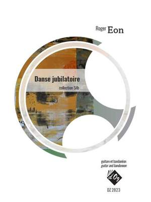 Roger Eon: Danse jubilatoire