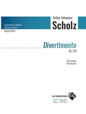 Arthur&#x20;Johannes&#x20;Scholz&#x3A;&#x20;Divertimento&#x20;-&#x20;Op.&#x20;138