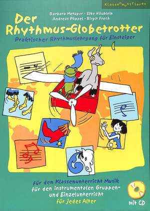 Barbara Metzger_Elke Häublein_Andrea Poppel: Der Rhythmus-Globetrotter