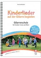Anne Hoeltzenbein: Kinderlieder auf der Gitarre begleiten