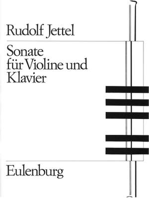 Rudolf Jettel: Sonate Für Violine und Klavier