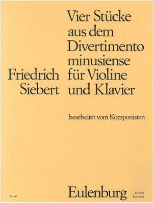 Friedrich Siebert: 4 Stücke Aus Dem Divertimento Minusiense