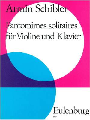 Armin Schibler: Pantomimes Solitaires
