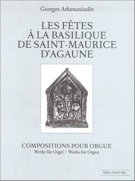 Georges Athanasiades: Les Fetes A La Basilique De Saint-Maurice D'Agaune