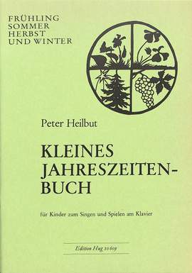 Peter Heilbut: Kleines Jahreszeitenbuch