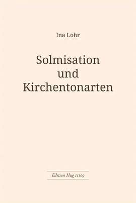 Ina Lohr: Solmisation und Kirchentonarten