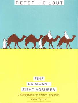 Peter Heilbut: Eine Karawane Zieht Vorüber