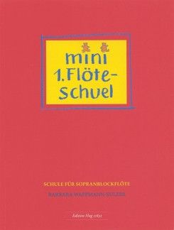 Barbara Wappmann-Sulzer: Mini Erscht Flöteschuel