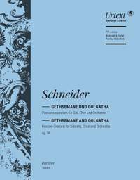 Friedrich Schneider: Gethsemane and Golgatha Op. 96