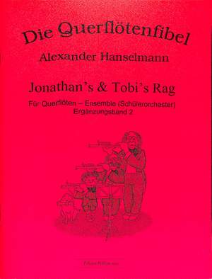 Alexander Hanselmann: Querflötenfibel: Jonathan's & Tobi's Rag
