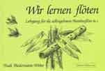 Trudi Biedermann-Weber: Wir lernen Flöten