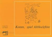 Ursula Frey_Lotti Spiess: Komm Spiel Altblockflöte