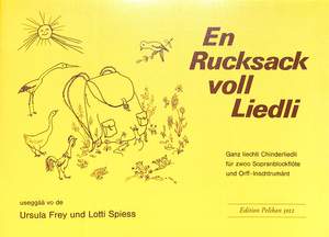 Ursula Frey_Lotti Spiess: Ein Rucksack Voll Liedli