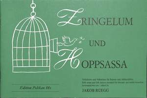 Jakob Rüegg: Zringelum und Hopsassa