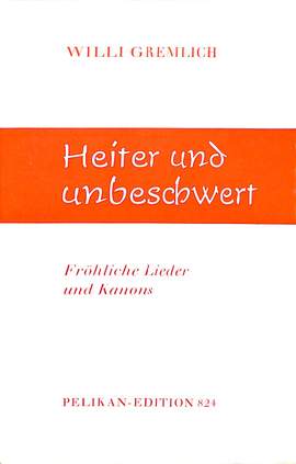 Willi Gremlich: Heiter und Unbeschwer