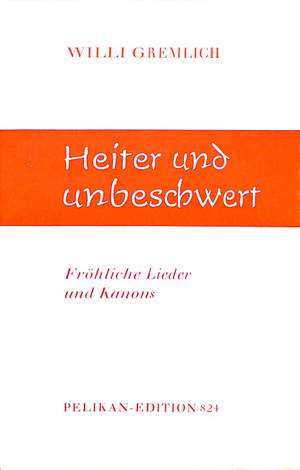 Willi Gremlich: Heiter und Unbeschwer