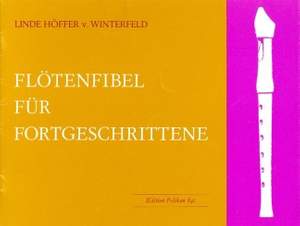 Linde Höffer-von Winterfeld: Flötenfibel Für Fortgeschrittene