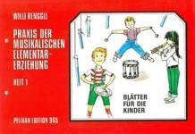 Willi Renggli: Praxis Der Musikalischen Elementarerziehung
