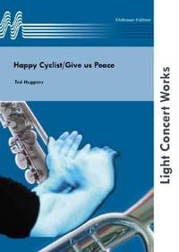 Ted Huggens: Happy Cyclist-Give Us Peace
