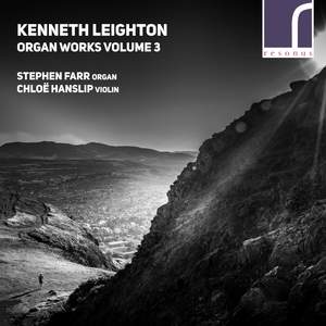 Kenneth Leighton: Organ Works, Vol. 3