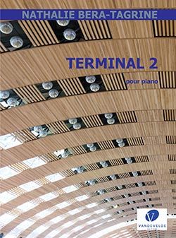 Bera-Tagrine, Nathalie: Terminal 2 (piano)