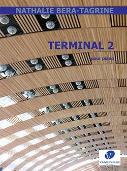 Bera-Tagrine, Nathalie: Terminal 2 (piano)