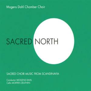 Sacred North - Sacred Choir Music from Scandinavia