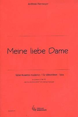 Andreas Hermeyer: Meine Liebe Dame