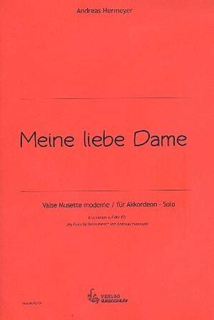 Andreas Hermeyer: Meine Liebe Dame