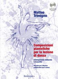 Matteo Trimigno: Composizioni Pianistiche Per La Lezione Di Danza