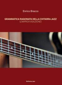 Enrico Bracco: Grammatica Ragionata Della Chitarra Jazz