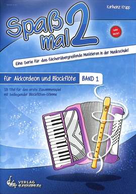 Karlheinz Krupp: Spaß Mal 2 Akkordeon/Blockflöte Band 1