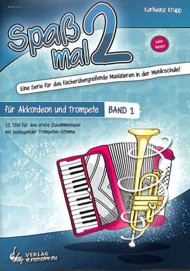 Karlheinz Krupp: Spaß Mal 2 Akkordeon/Trompete Band 1