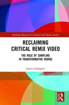 Reclaiming Critical Remix Video: The Role of Sampling in Transformative Works