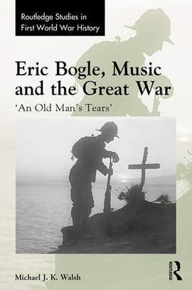 Eric Bogle, Music and the Great War: 'An Old Man's Tears'
