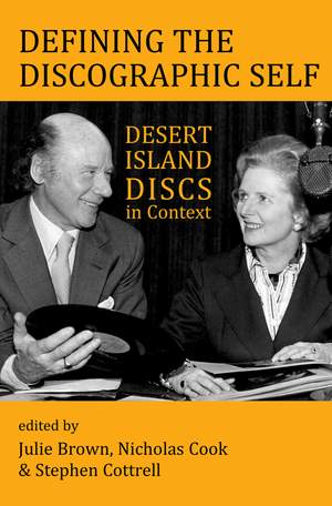 Defining the Discographic Self: Desert Island Discs in Context