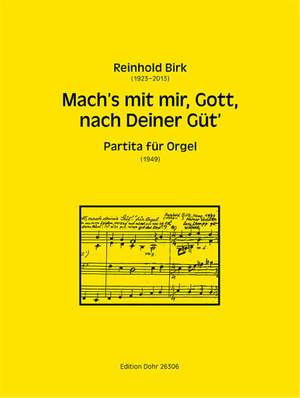 Birk, R: Mach's mit mir, Gott, nach Deiner Güt