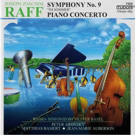 Raff: Symphony No. 9 in E Minor, Op. 208 'Im Sommer' & Piano Concerto in C Minor, Op. 185