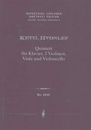 Hvoslef, Ketil: Quintet for Piano, 2 Violins, Viola & Cello