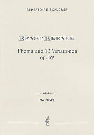 Krenek, Ernst: Thema und 13 Variationen op.69 for orchestra