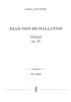 Schillings, Max von: Moloch op.20 (in two volumes)