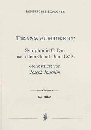 Schubert, Franz / arr. Joachim, Joseph: Symphony in C after the Grand Duo D 812