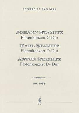 Flute Concertos of the Stamitz Family: Johann: Flute Concerto G Major / Karl: Flute Concerto D Major / Anton: Flute Concerto D Major