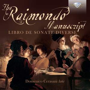 The Raimondo Manuscript: Libro De Sonate Diverse