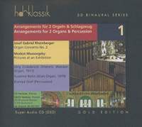 Rheinberger & Mussorgsky: Arrangements for 2 Organs & Percussion Vol. 1