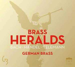 Brass Heralds - Music by Bach; Telemann; Handel