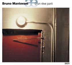 Bruno Mantovani: D'Un Rêve Parti