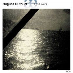 Hugues Dufourt: Les Hivers