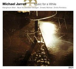 Michael Jarrell: Music For A While